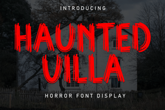 Elevating Horror Aesthetics: Why Haunted Villa is the Definitive Font for Modern Spooky Projects